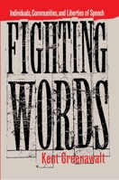 Fighting Words: Individuals, Communities, and Liberties of Speech 0691036381 Book Cover