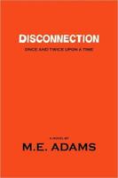 DISCONNECTION: ONCE AND TWICE UPON A TIME 1425750958 Book Cover