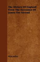 The History of England from the Accession of James the Second 1446054705 Book Cover