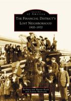 The Financial District's Lost Neighborhood: 1900-1970 0738535117 Book Cover