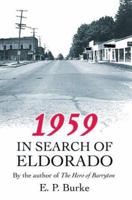 1959: In Search of Eldorado 0595299458 Book Cover