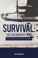 Survival: Self & Country, WWII: Combat Adventures of a B24 Navigator 146703519X Book Cover