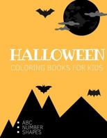 Halloween Coloring Book For Kids: Ages 3-6 Childhood Learning, Preschool Activity Book 68 Pages Size 8.5x11 Inch 1724121227 Book Cover