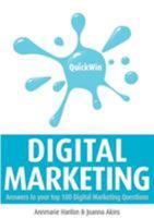 Quick Win Digital Marketing: Answers to Your Top 100 Digital Marketing Questions 1904887872 Book Cover