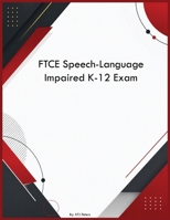 FTCE Speech-Language Impaired K-12 Exam B0H42PDZHD Book Cover