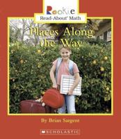 Places Along the Way (Rookie Read-About Math) 0516299174 Book Cover