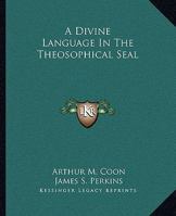 A Divine Language In The Theosophical Seal 116290514X Book Cover