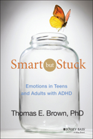 Smart But Stuck: Emotions in Teens and Adults with ADHD 111827928X Book Cover
