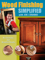 Wood Finishing Simplified: No Chemistry, Just Beautiful Results 1558708073 Book Cover