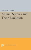 Animal Species and Their Evolution 0691600783 Book Cover