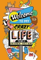 Welcome to My Crazy Life 1472972724 Book Cover