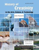 The History of Creativity in the Arts Science and Technology: 1500-present 0757569110 Book Cover