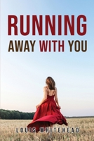 Running Away with You 1837617945 Book Cover
