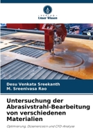 Untersuchung der Abrasivstrahl-Bearbeitung von verschiedenen Materialien 6205906074 Book Cover