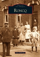Roncq (Mémoire En Images Locaux) (French Edition) 2842538609 Book Cover