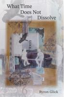 What Time Does Not Dissolve 0988783274 Book Cover