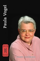 Paula Vogel (Michigan Modern Dramatists) 047205239X Book Cover