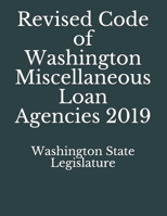 Revised Code of Washington Miscellaneous Loan Agencies 2019 1086041100 Book Cover