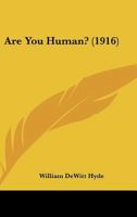 Are You Human? (1916) 1022002171 Book Cover