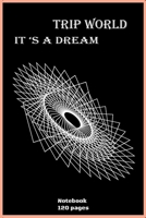 Notebook - trip world it's a dream: high quality - 120 pages 1660079268 Book Cover