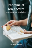 L'homme et son ancêtre: une étude sur l'évolution 9359258369 Book Cover