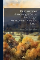 Description Historique De La Basilique MÃ(c)tropolitaine De Paris 1023866145 Book Cover