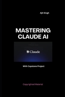 Mastering Claude AI B0FPB4V8G7 Book Cover