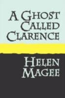 A Ghost Called Clarence 1905665660 Book Cover