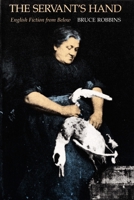 The Servant's Hand: English Fiction from Below 0822313979 Book Cover