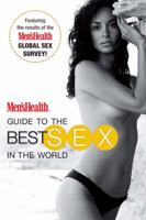 Men's Health Guide to the Best Sex in the World: The Hottest Sex Secrets of Men, Women, and Experts in 42 Countries 1594867267 Book Cover