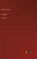 Tragedie: Volume 2 (Italian Edition) 3385064554 Book Cover
