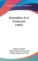 Journalism As A Profession 1166169251 Book Cover