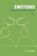 Emotions: Philosophy of Education in Practice 1350348767 Book Cover