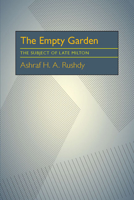The Empty Garden: The Subject of Late Milton (A Milton Studies Monograph) 0822937190 Book Cover
