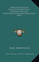 Uber Die Rechte An Kirchenstuhlen Nach Katholischem Und Protestantischem Kirchenrechte (1891) 1160288372 Book Cover