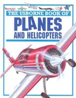 The Usborne Book of Planes and Helicopters (Young Machines Series) 0746016581 Book Cover
