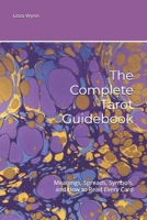 The Complete Tarot Guidebook: Meanings, Spreads, Symbols, and How to Read Every Card B0GJCT8SNL Book Cover