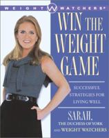 Win The Weight Game: Successful Strategies For Living Well 0684870770 Book Cover