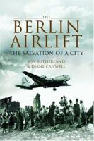 The Berlin Airlift: The Salvation of a City 158980550X Book Cover
