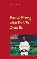Medical Qi Gong after Prof. Wu Zhong Hu 3751904573 Book Cover