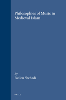 Philosophies of Music in Medieval Islam (Brill's Studies in Intellectual History) 9004101284 Book Cover