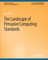 The Landscape of Pervasive Computing Standards 3031013522 Book Cover