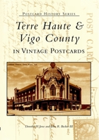 Terre Haute and Vigo County in Vintage Postcards (IN) (Postcard History Series) 0738507474 Book Cover