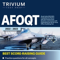 AFOQT Study Guide 2022-2023: Comprehensive Review with 235 Practice Exam Questions and Answers with Explanations for the Air Force Officer Qualifying Test 1637980418 Book Cover