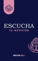 Escucha tu Intuición (Taking Care of You) (Spanish Edition) B0DY5LXXKT Book Cover