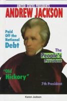 Andrew Jackson (United States Presidents) 0894908316 Book Cover