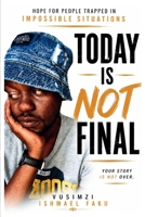 Today Is Not Final. 1048312259 Book Cover