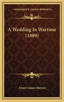 A Wedding In Wartime 1168125871 Book Cover