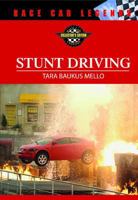 Stunt Driving 0791054152 Book Cover