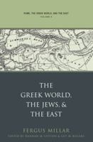 Rome, the Greek World, and the East: Volume 3: The Greek World, the Jews, and the East 0807856932 Book Cover